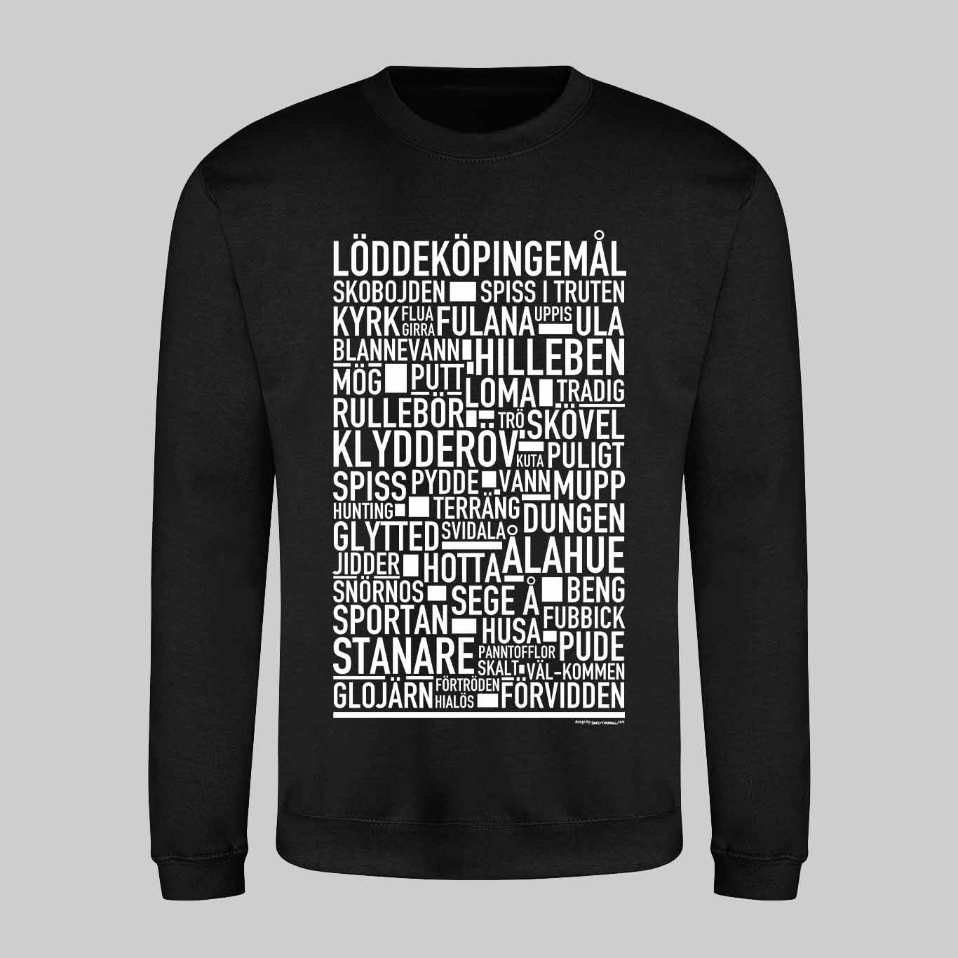 Löddeköpingemål Dialekt Text Sweatshirt