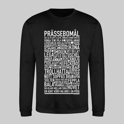Prässebomål Dialekt Text Sweatshirt