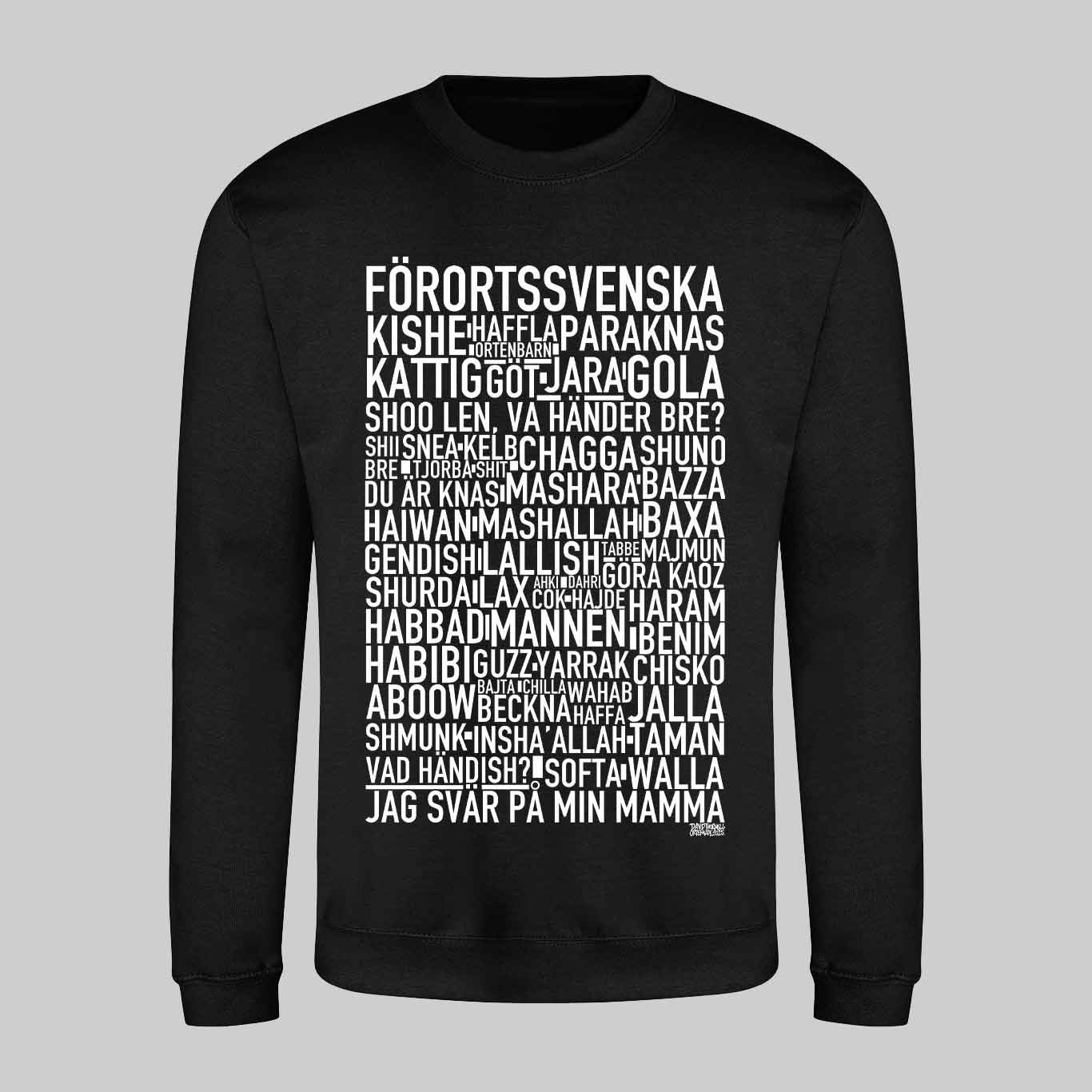 Förortssvenska Dialekt Text Sweatshirt