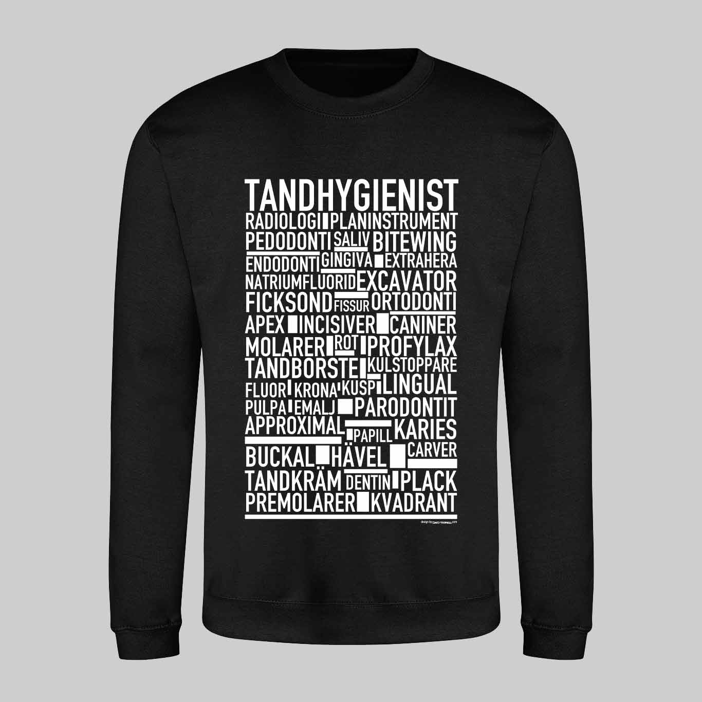 Tandhygienist Text Sweatshirt