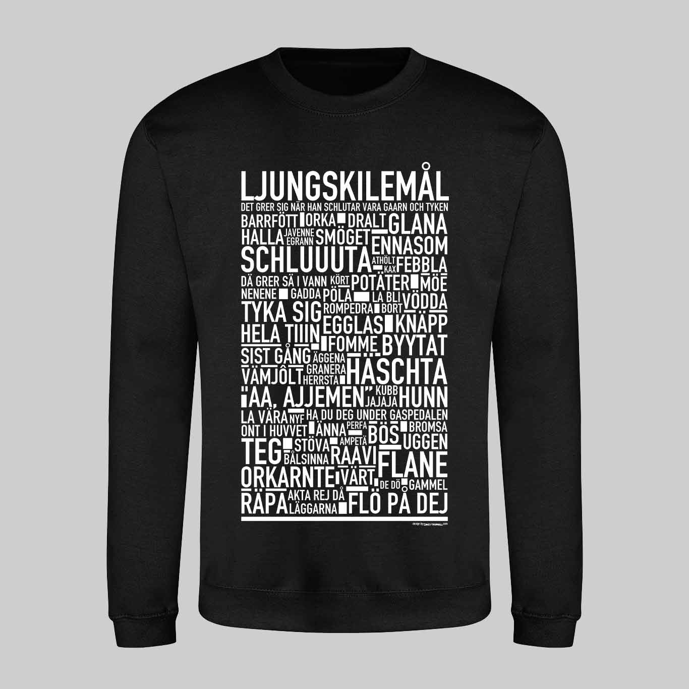 Ljungskilemål Dialekt Text Sweatshirt