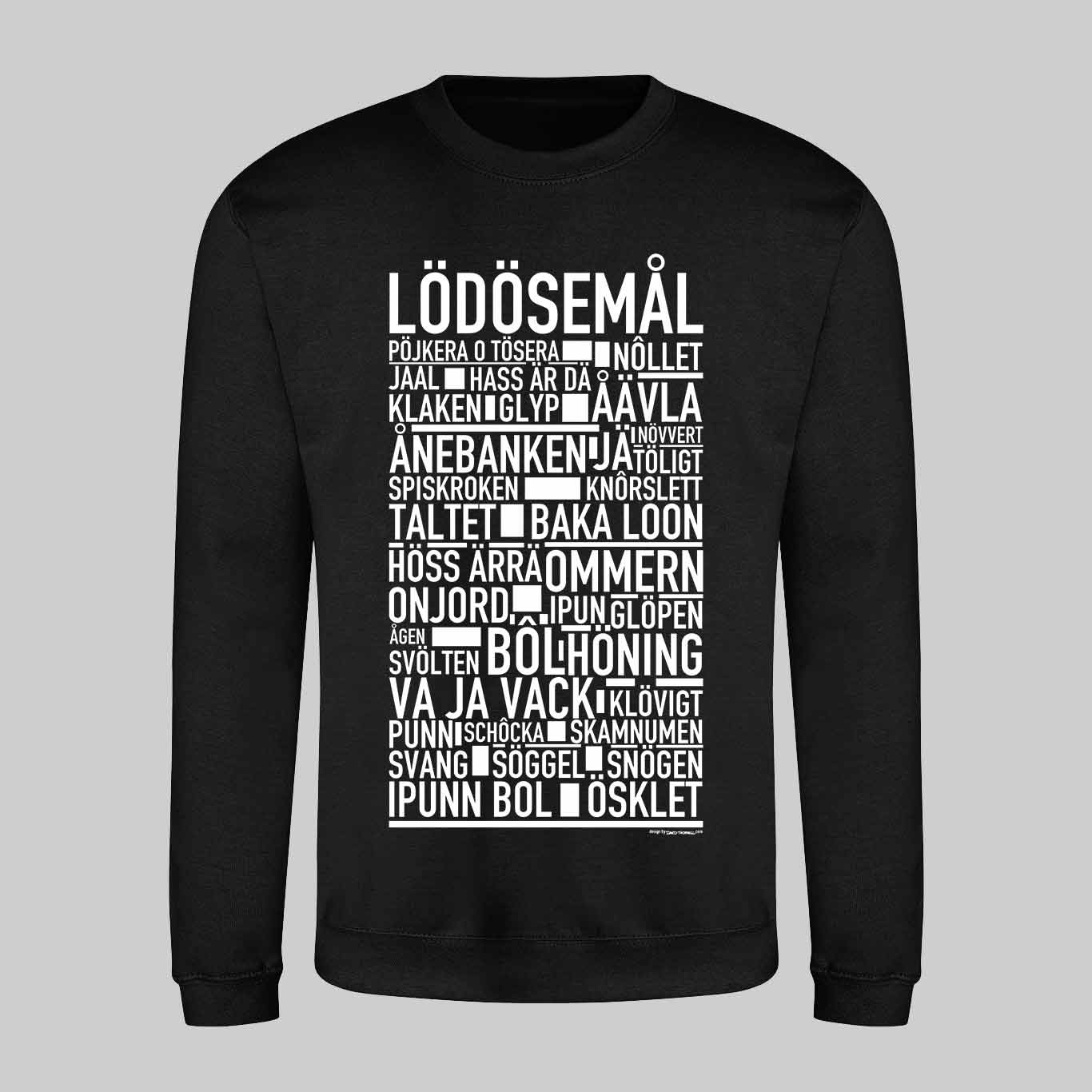 Lödösemål Dialekt Text Sweatshirt
