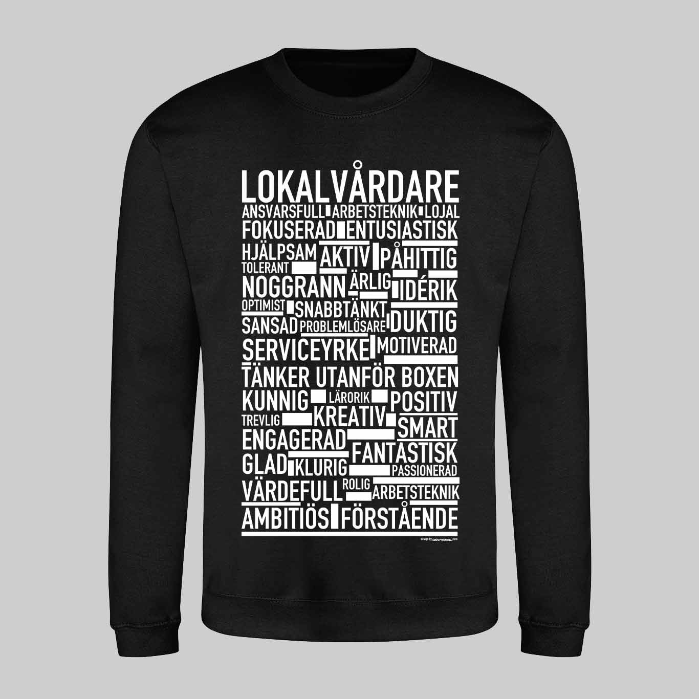 Lokalvårdare Text Sweatshirt