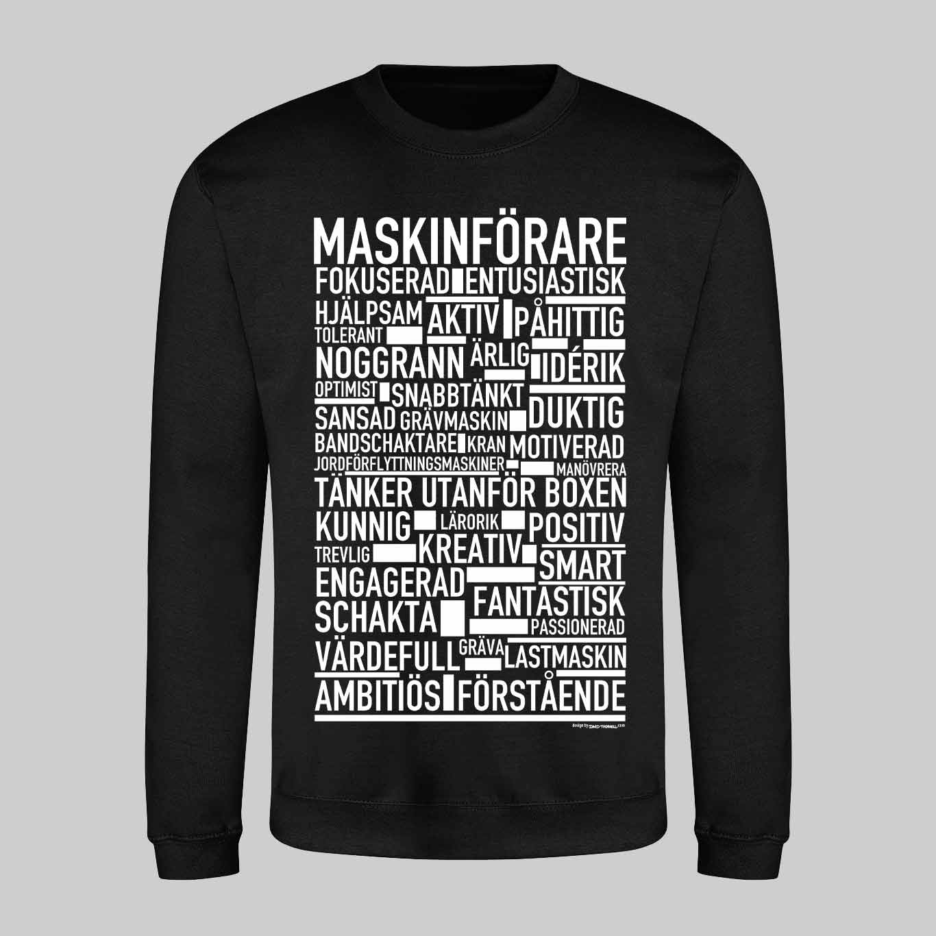 Maskinförare Text Sweatshirt