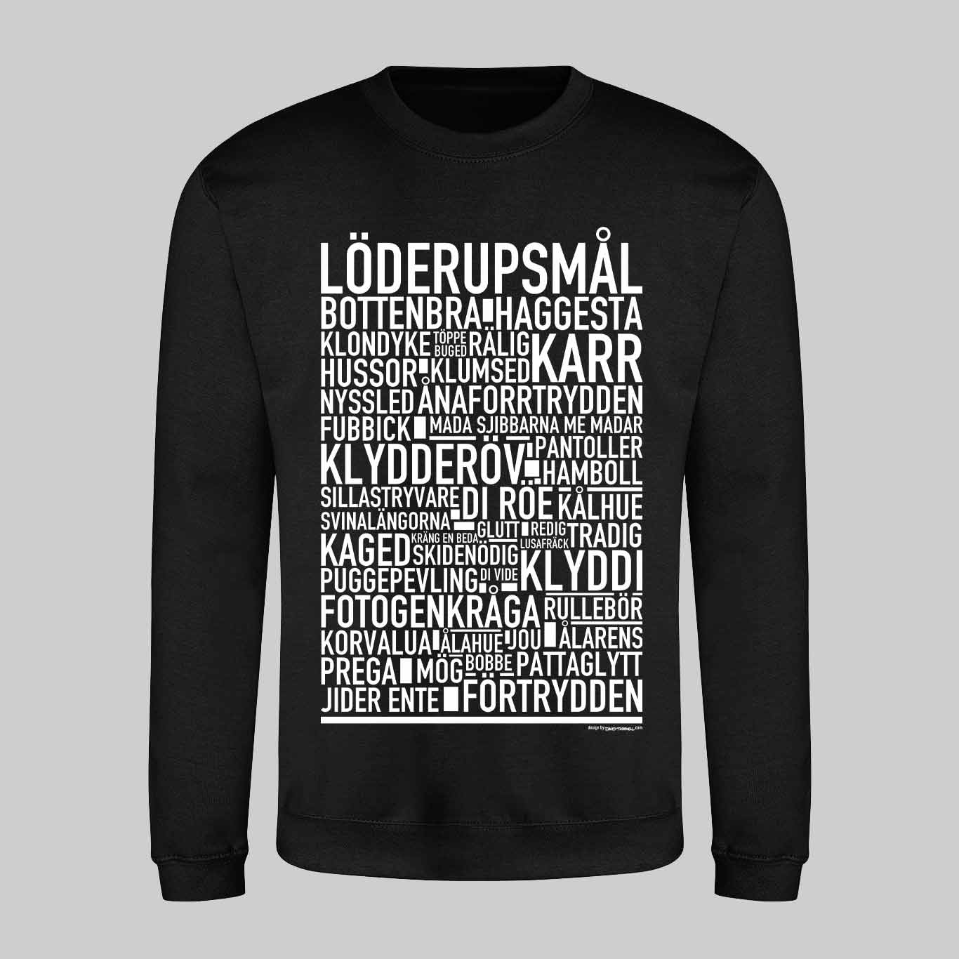 Löderupsmål Dialekt Text Sweatshirt