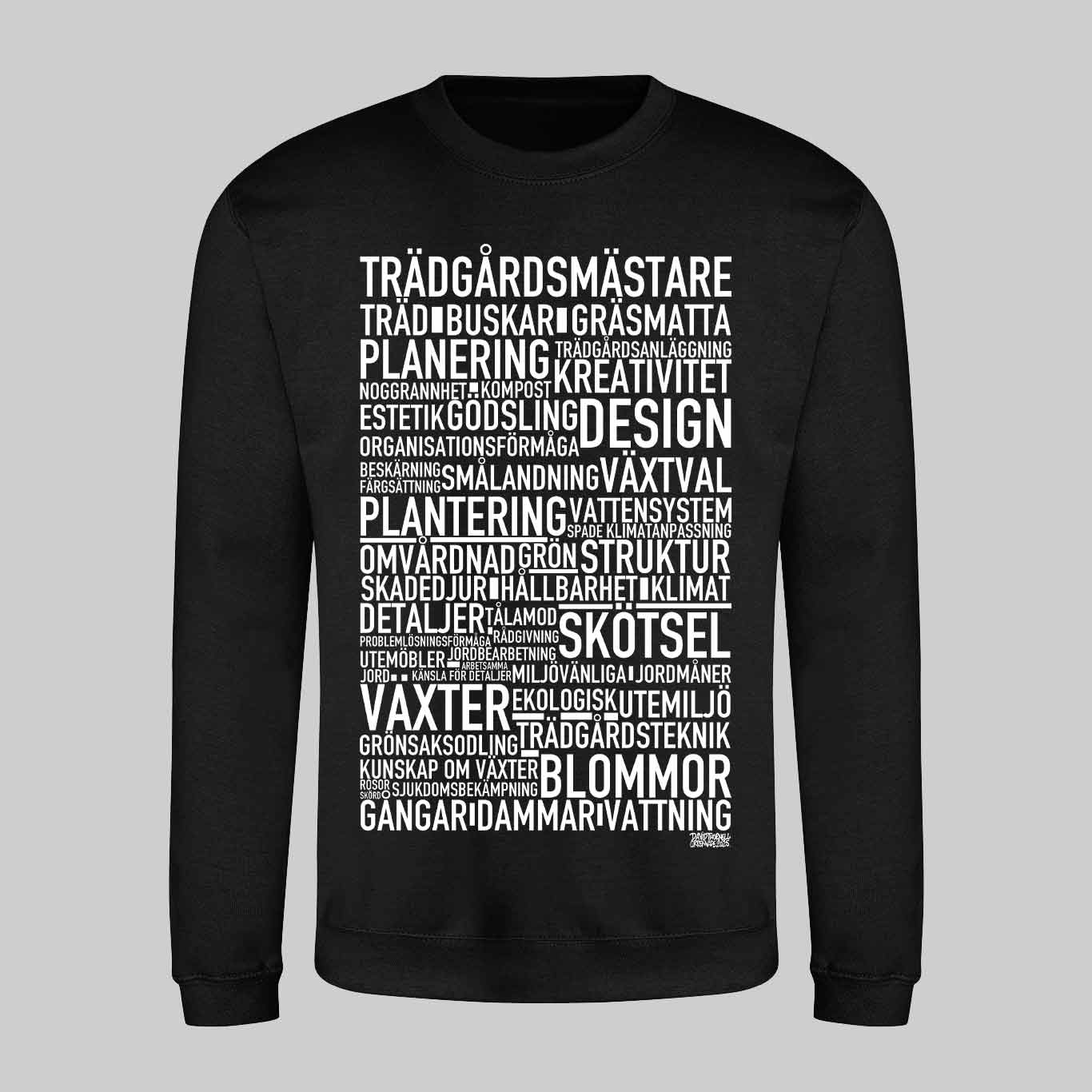 Trädgårdsmästare Text Sweatshirt