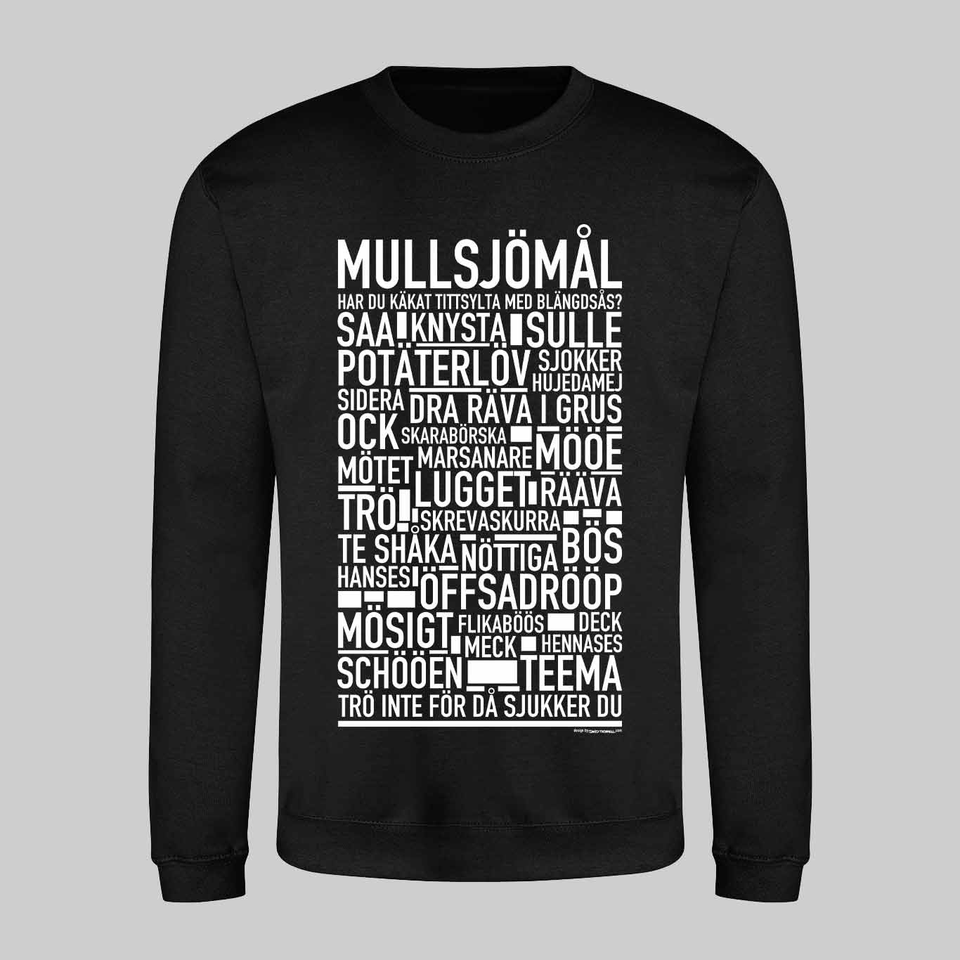 Mullsjömål Dialekt Text Sweatshirt