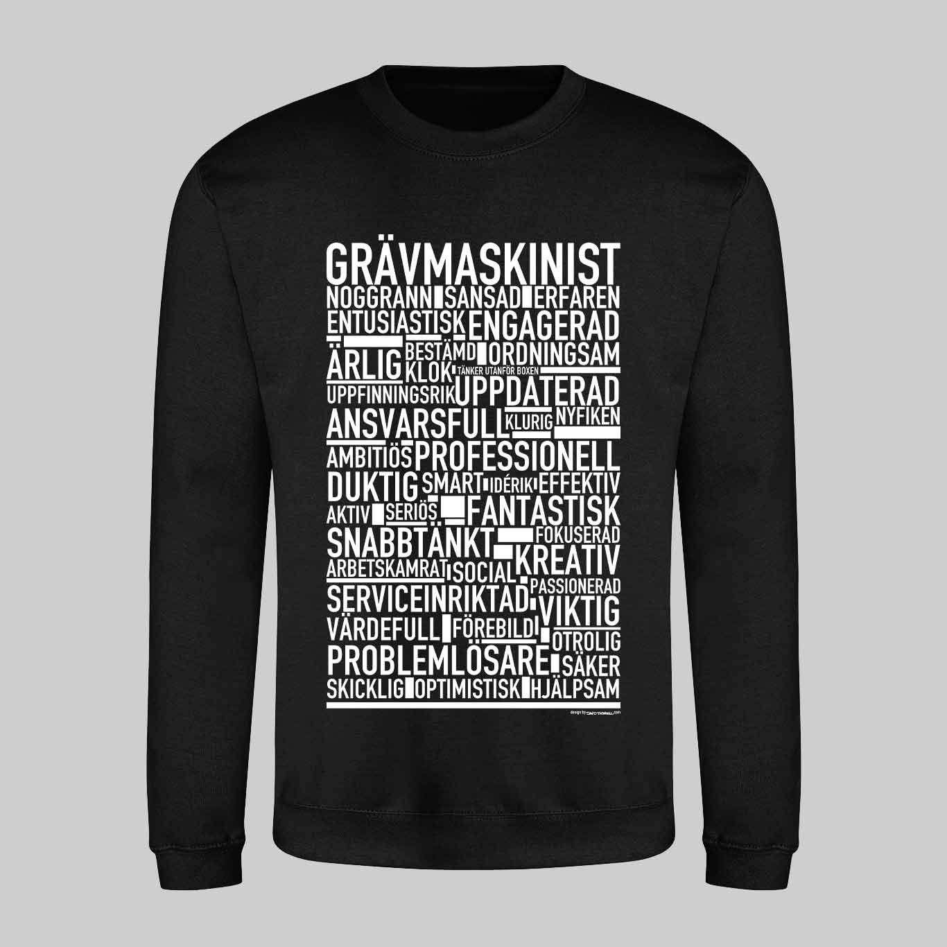 Grävmaskinist Text Sweatshirt