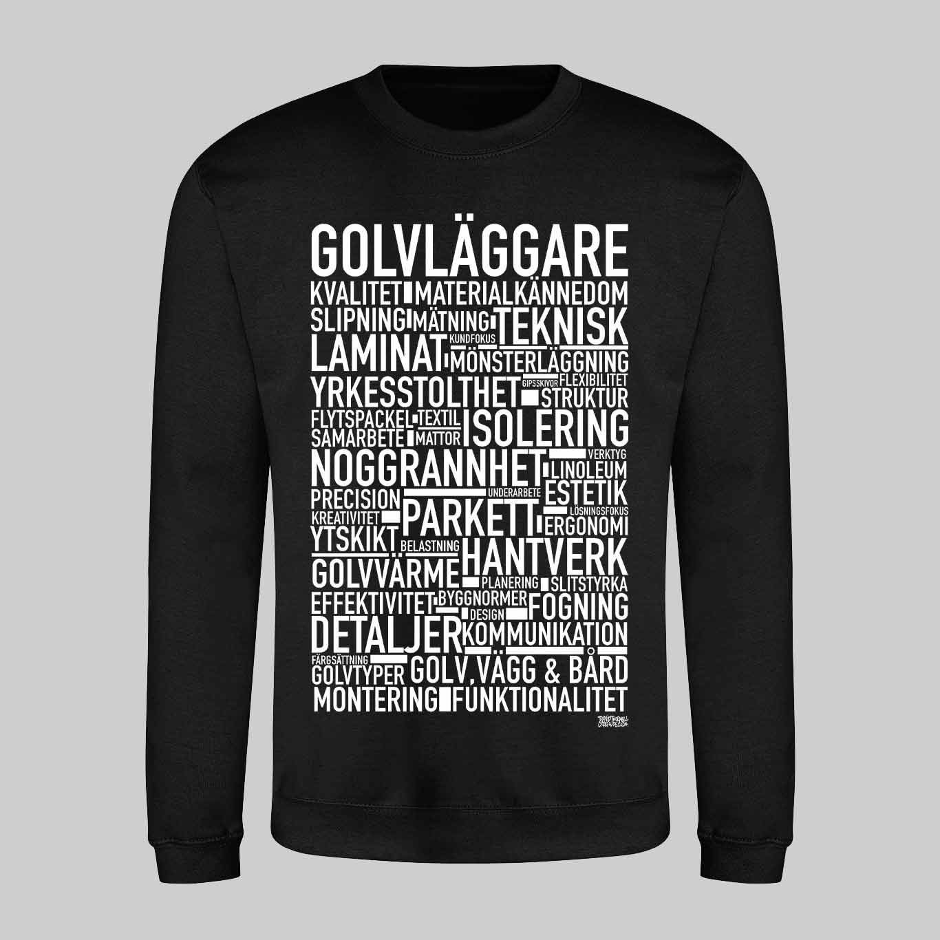 Golvläggare Text Sweatshirt