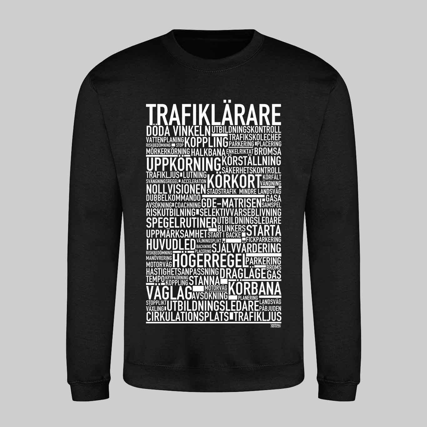 Trafiklärare Text Sweatshirt