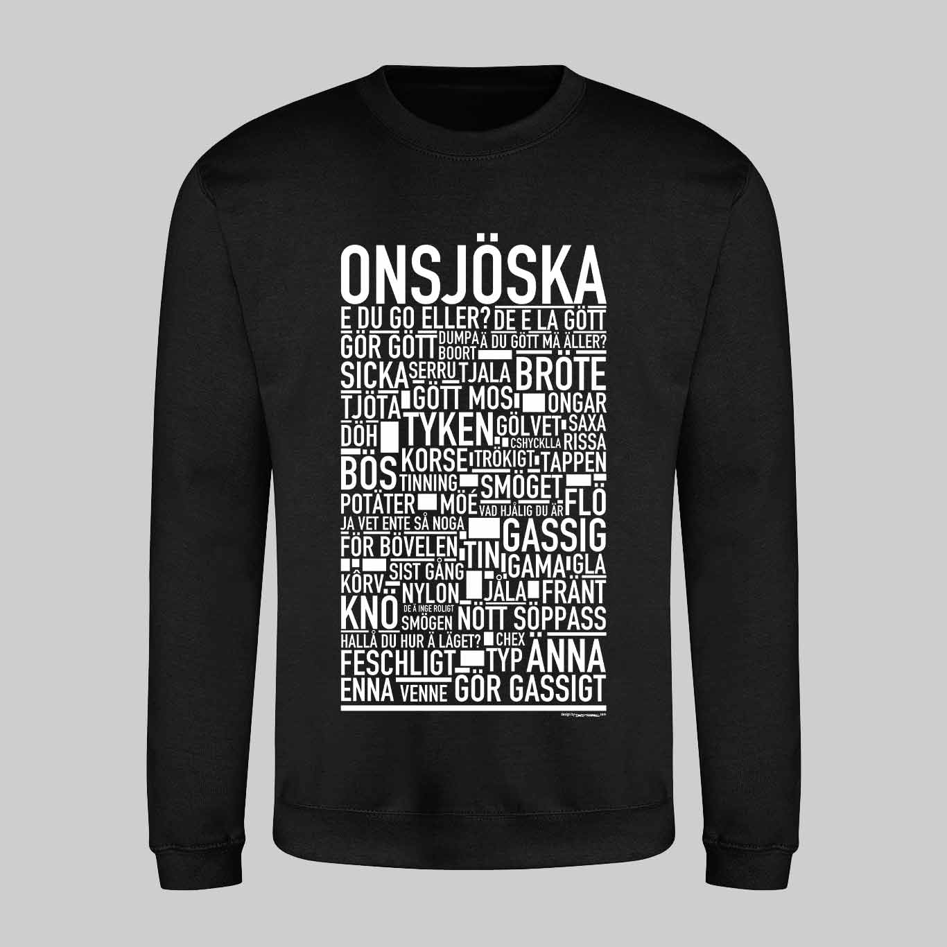 Onsjöska Dialekt Text Sweatshirt