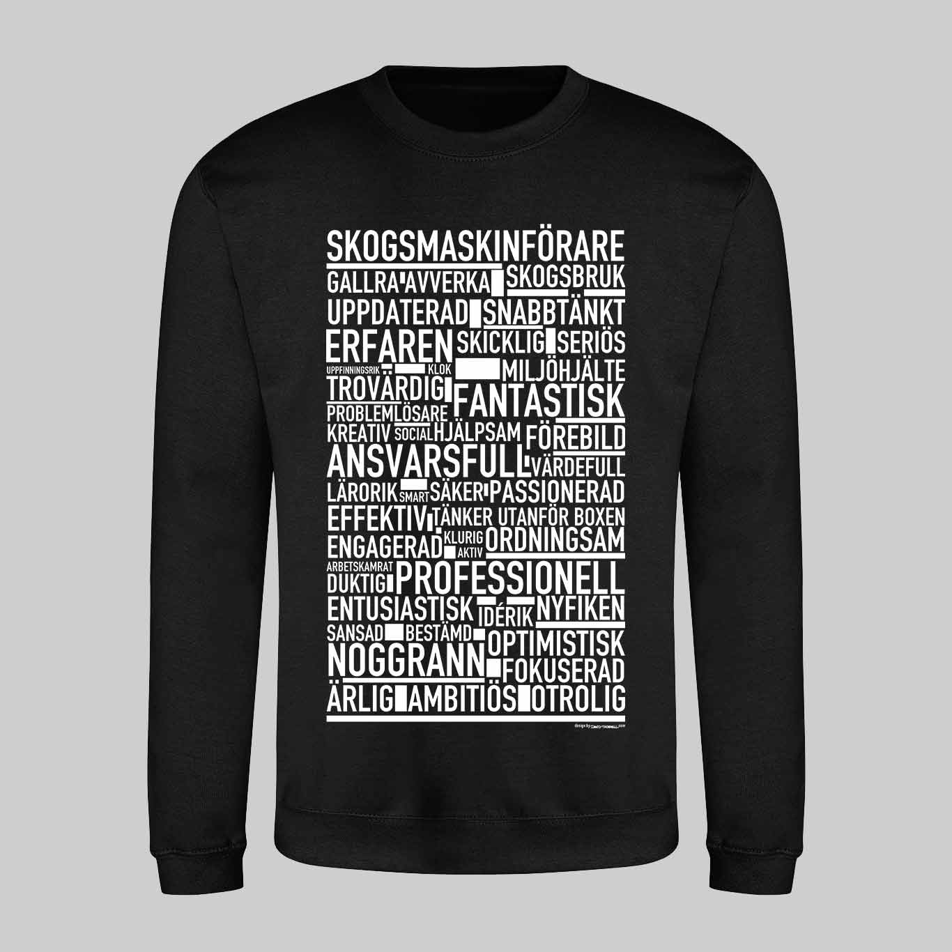 Skogsmaskinförare Text Sweatshirt