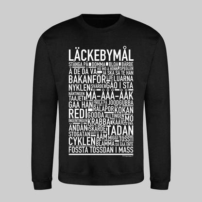 Läckebymål Dialekt Text Sweatshirt