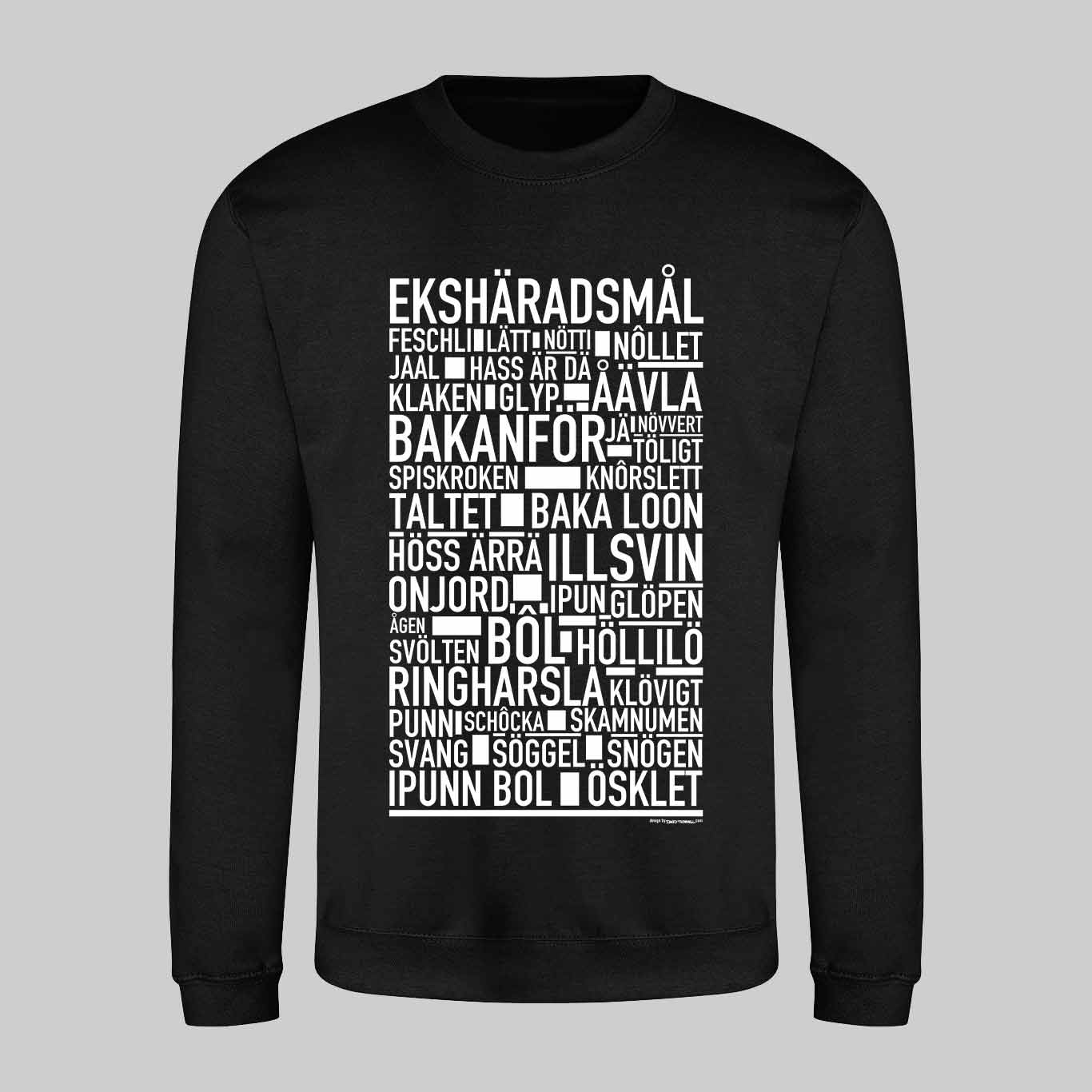 Ekshäradsmål Dialekt Text Sweatshirt