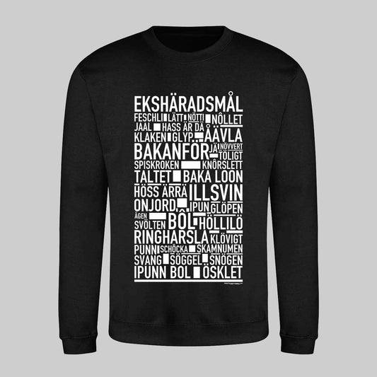 Ekshäradsmål Dialekt Text Sweatshirt