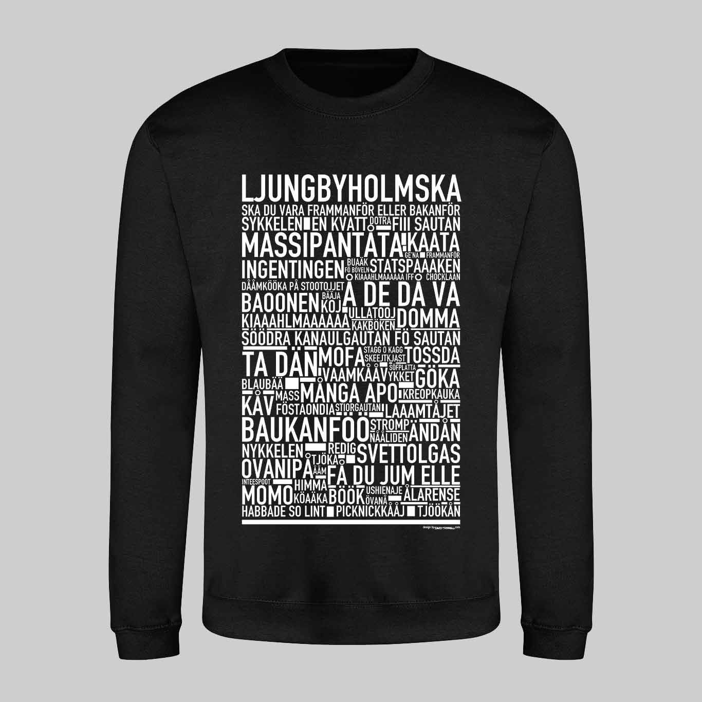 Ljungbyholmska Dialekt Text Sweatshirt
