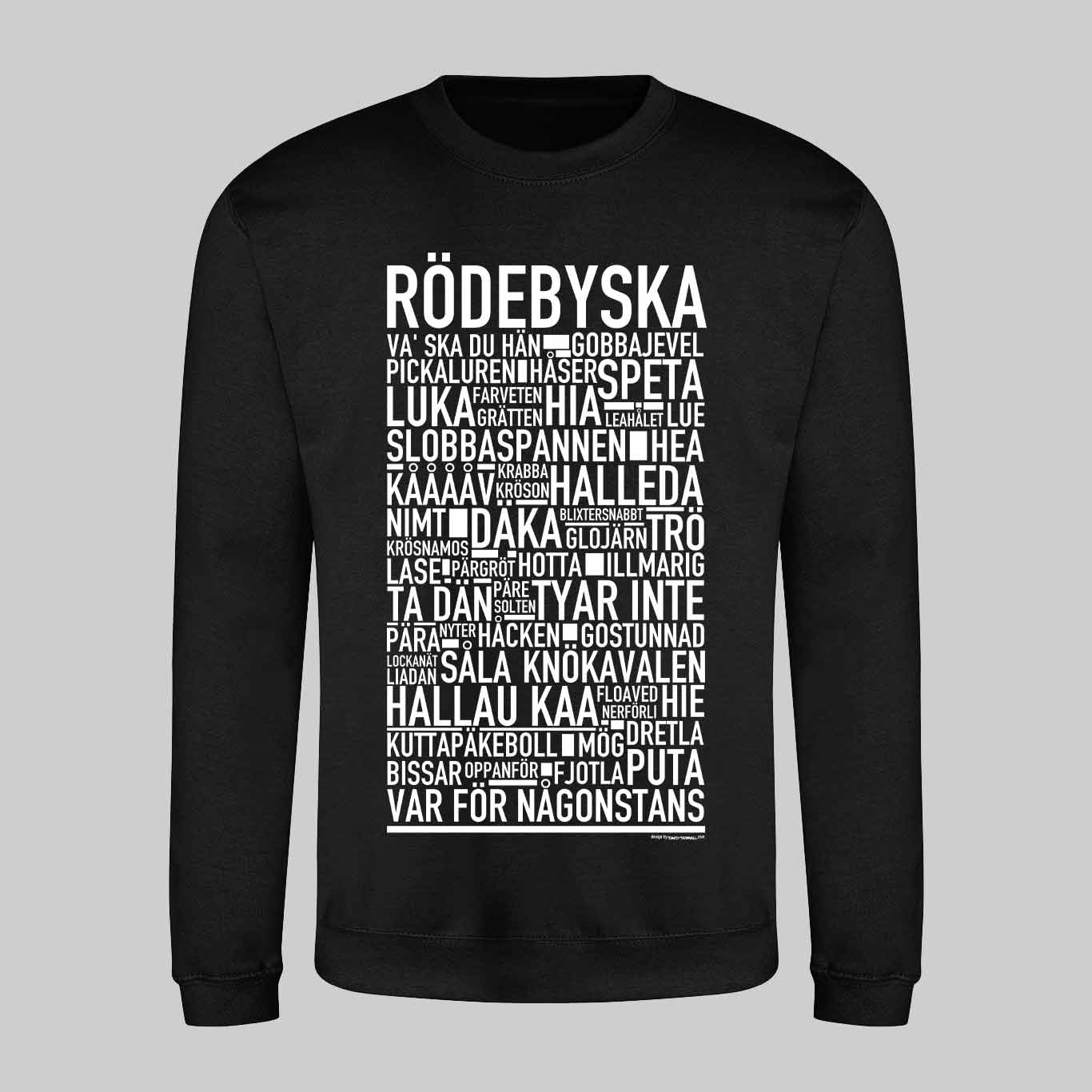 Rödebymål Dialekt Text Sweatshirt