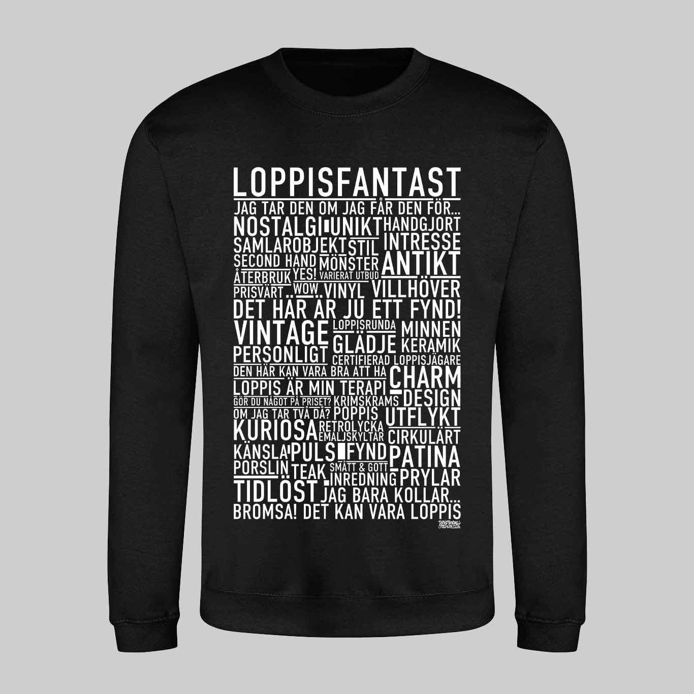 Loppisfantast Text Sweatshirt