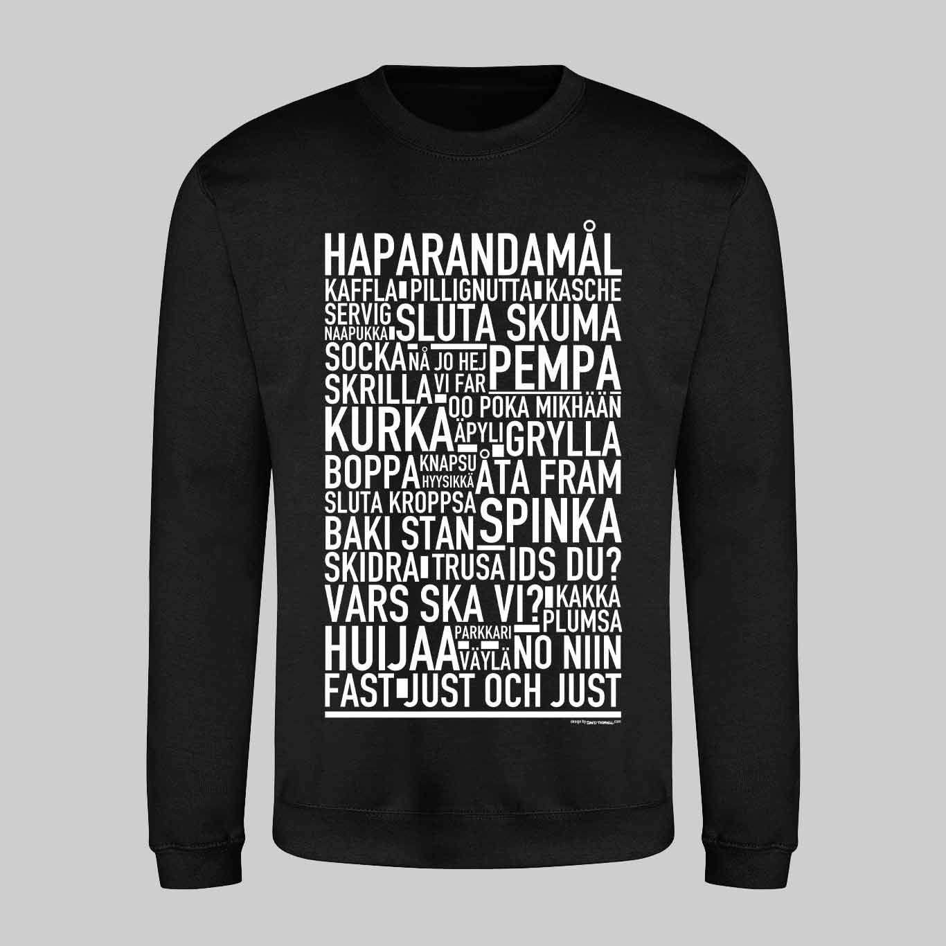 Haparandamål Dialekt Text Sweatshirt