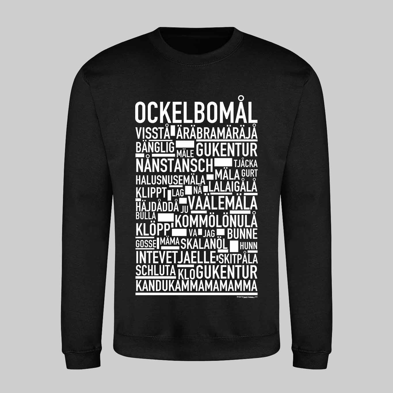 Ockelbomål Dialekt Text Sweatshirt