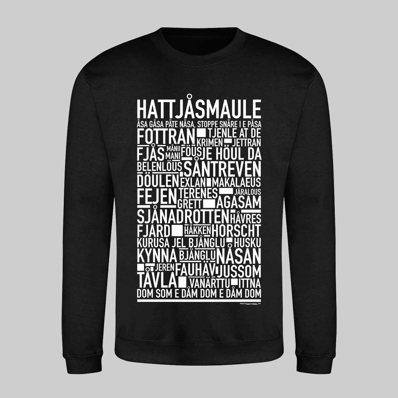 Hattjåsmaule Dialekt Text Sweatshirt