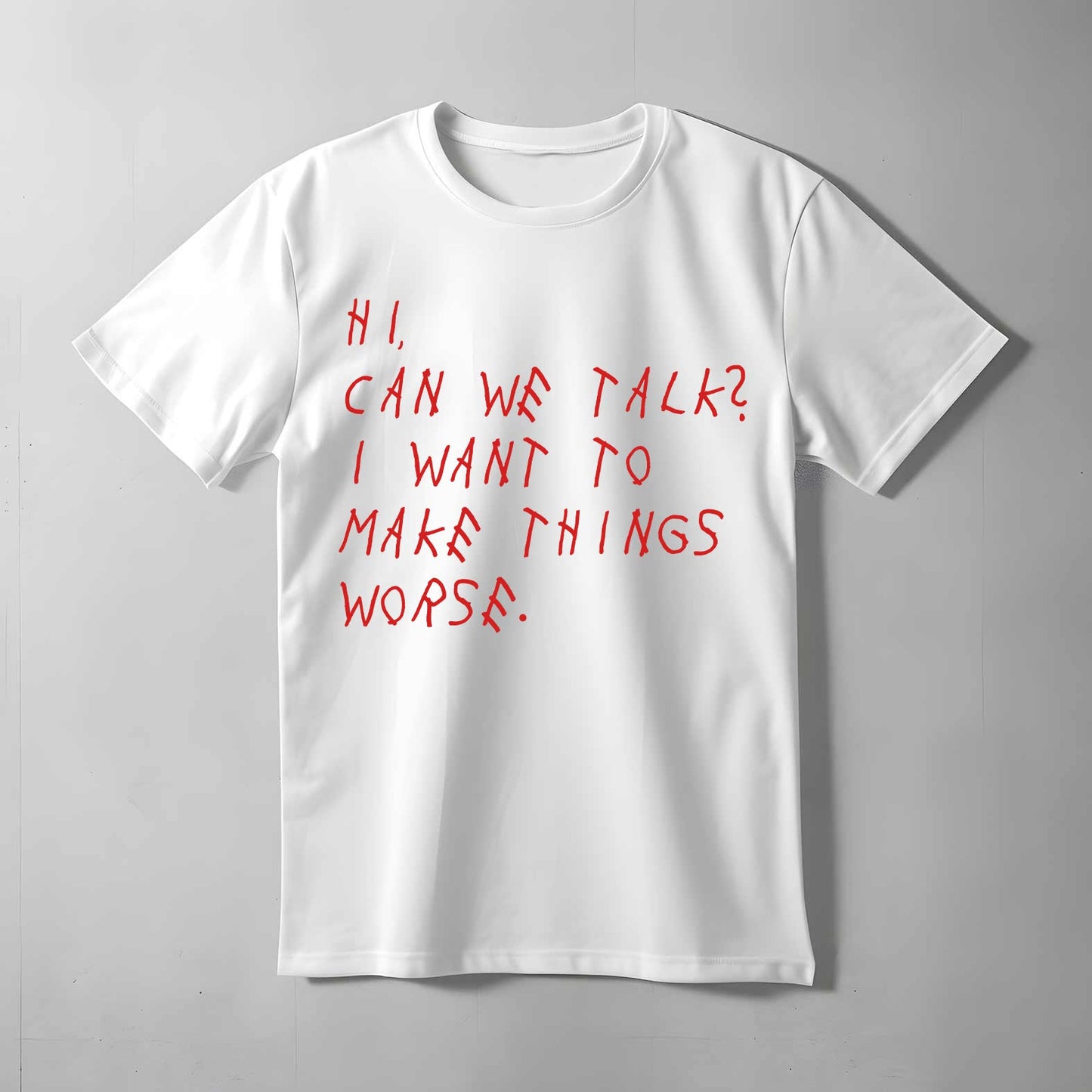 Can We Talk? T-shirt