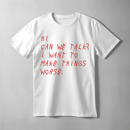 Can We Talk? T-shirt