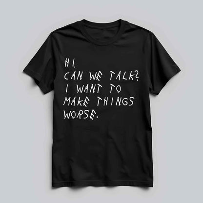 Can We Talk? T-shirt