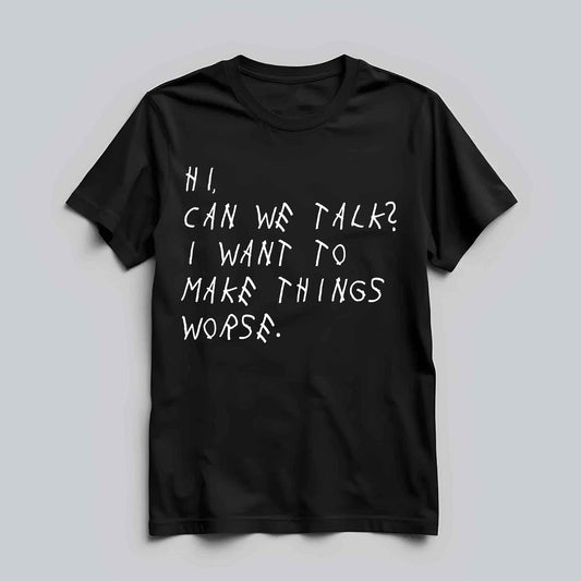 Can We Talk? T-shirt