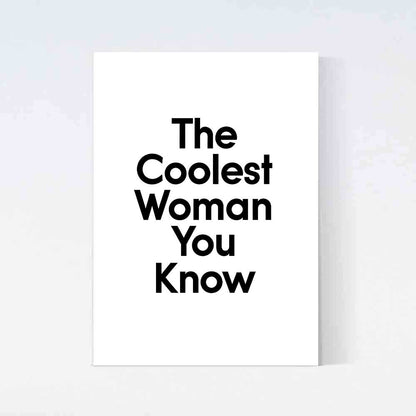 Coolest Woman You Know Poster