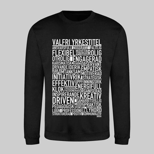 Valfri Yrkestitel Text Sweatshirt
