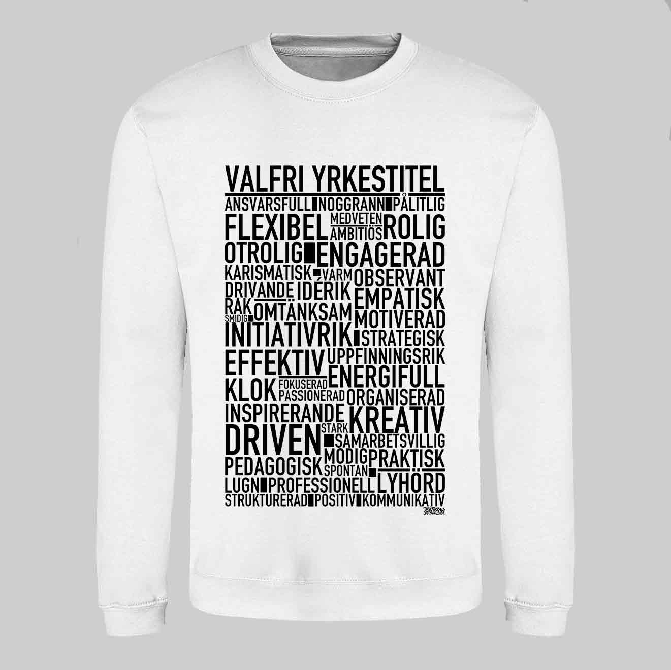 Valfri Yrkestitel Text Sweatshirt