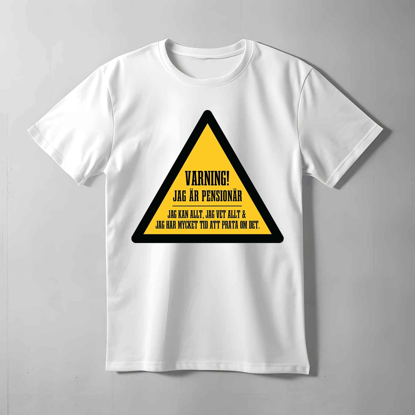 Varning Jag Är Pensionär T-shirt