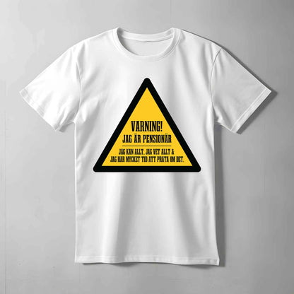 Varning Jag Är Pensionär T-shirt
