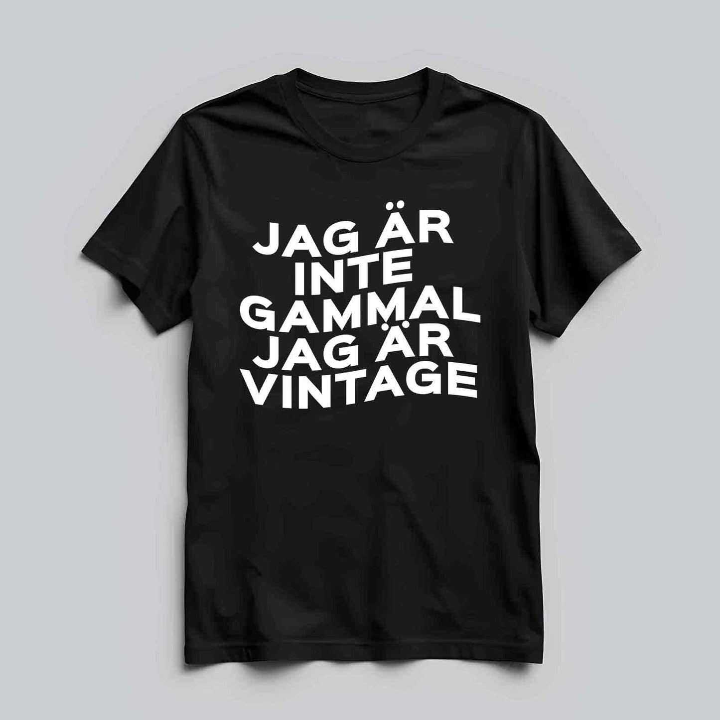 Jag Är Inte Gammal T-shirt