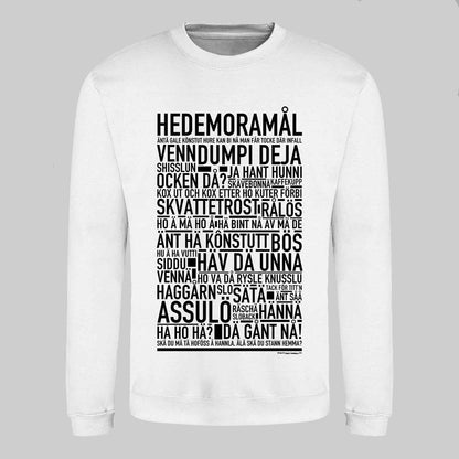 Hedemoramål Dialekt Text Sweatshirt