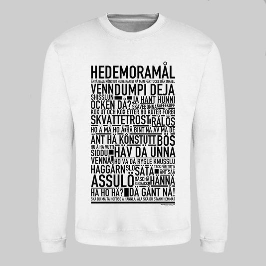 Hedemoramål Dialekt Text Sweatshirt