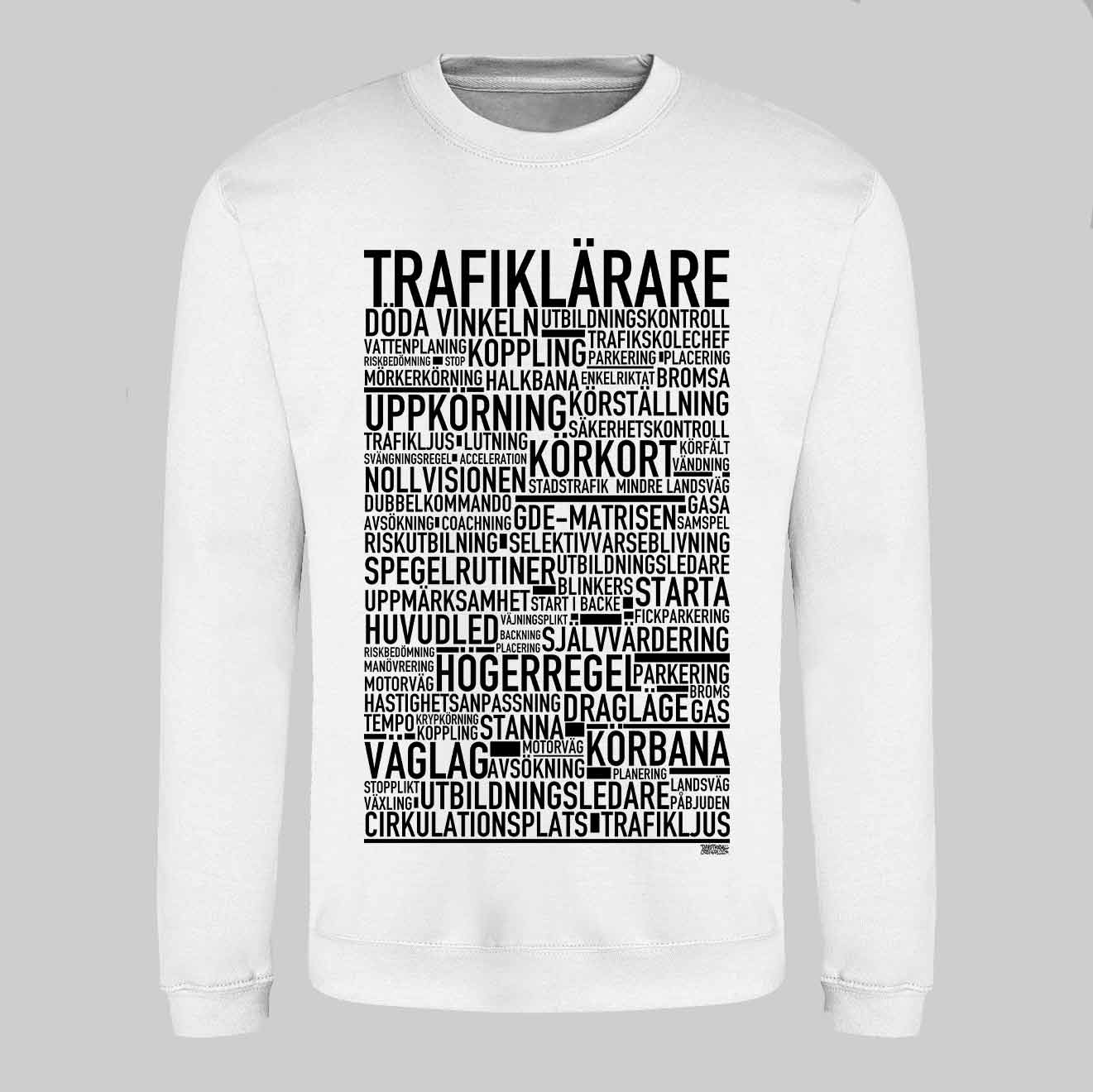 Trafiklärare Text Sweatshirt