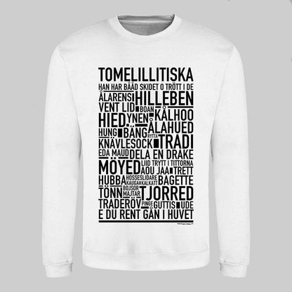 Tomelillitiska Dialekt Text Sweatshirt