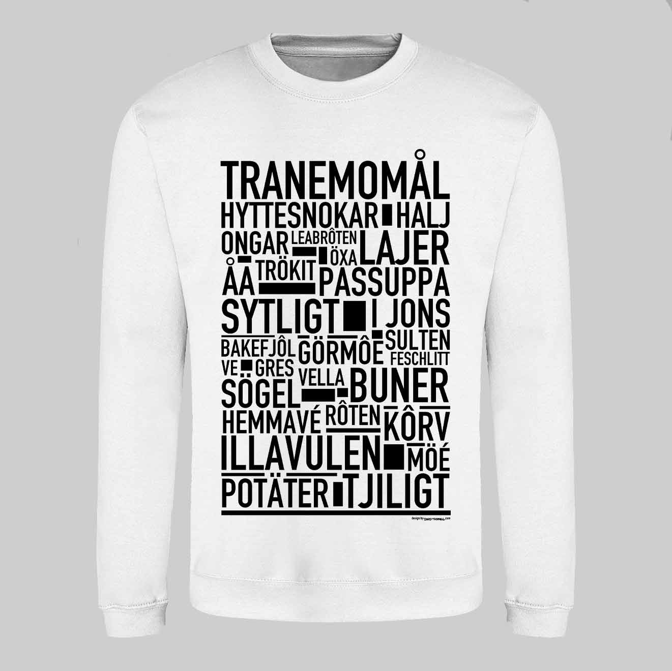 Tranemomål Dialekt Text Sweatshirt