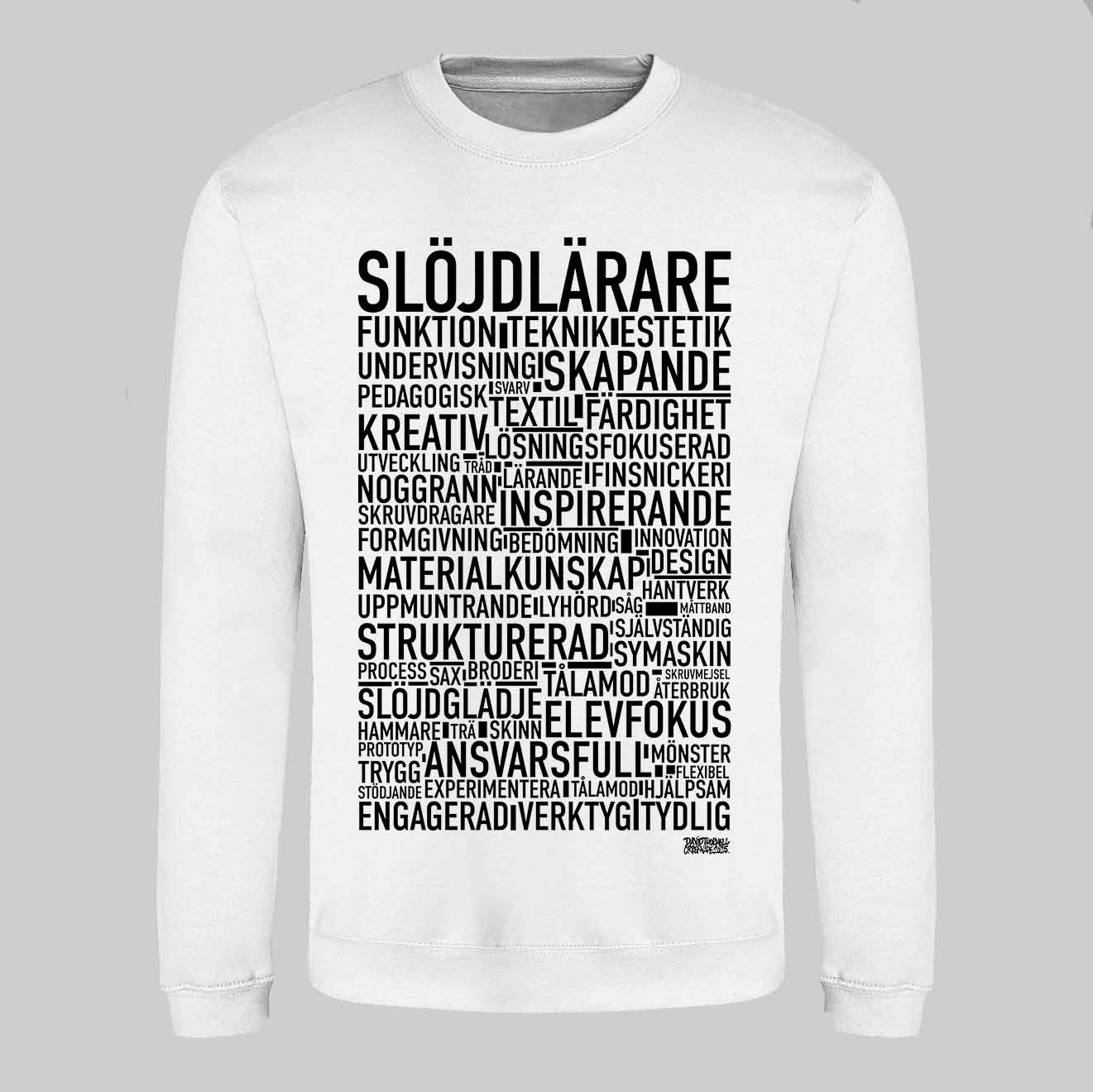 Slöjdlärare Text Sweatshirt