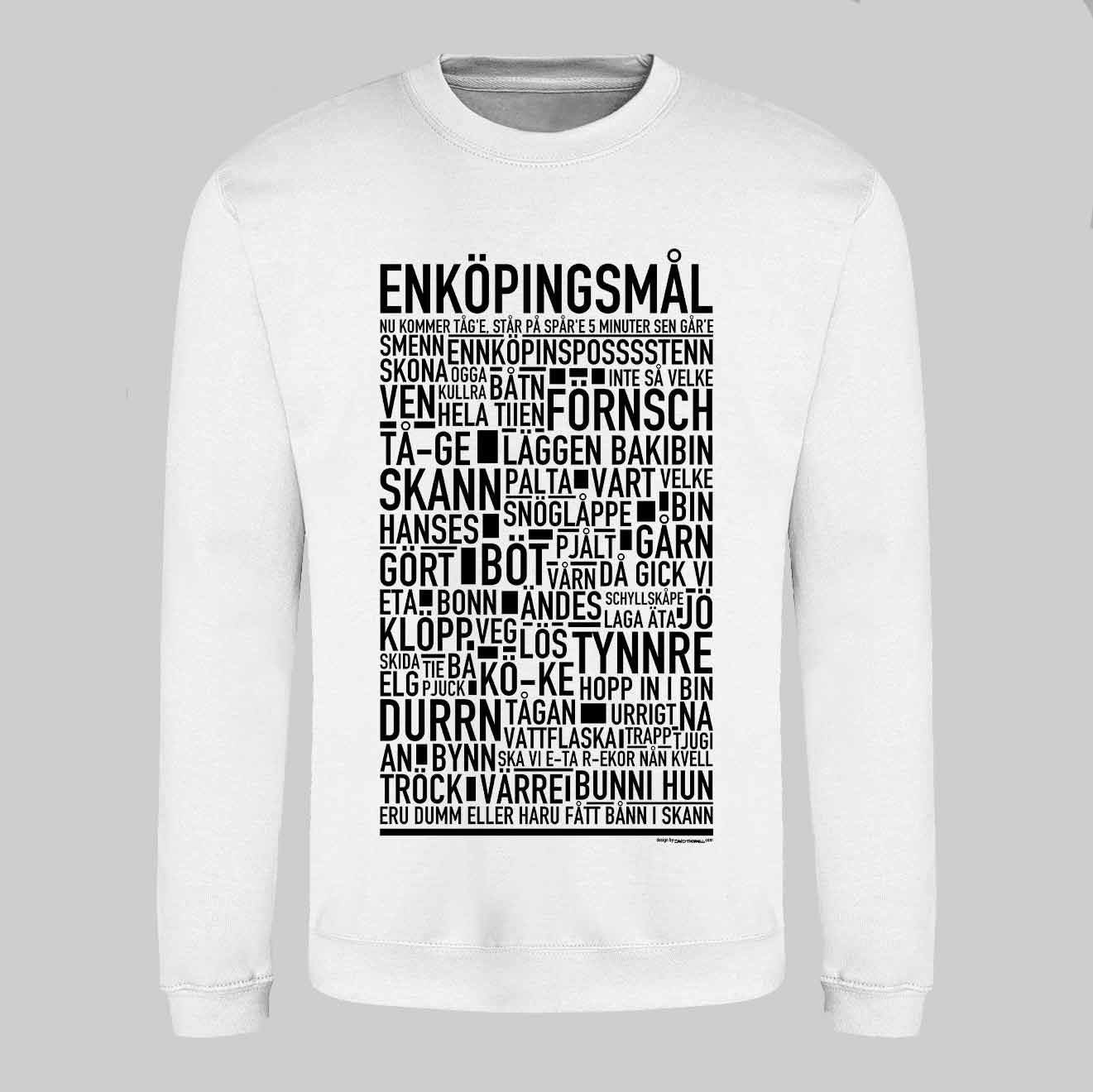 Enköpingsmål Dialekt Text Sweatshirt