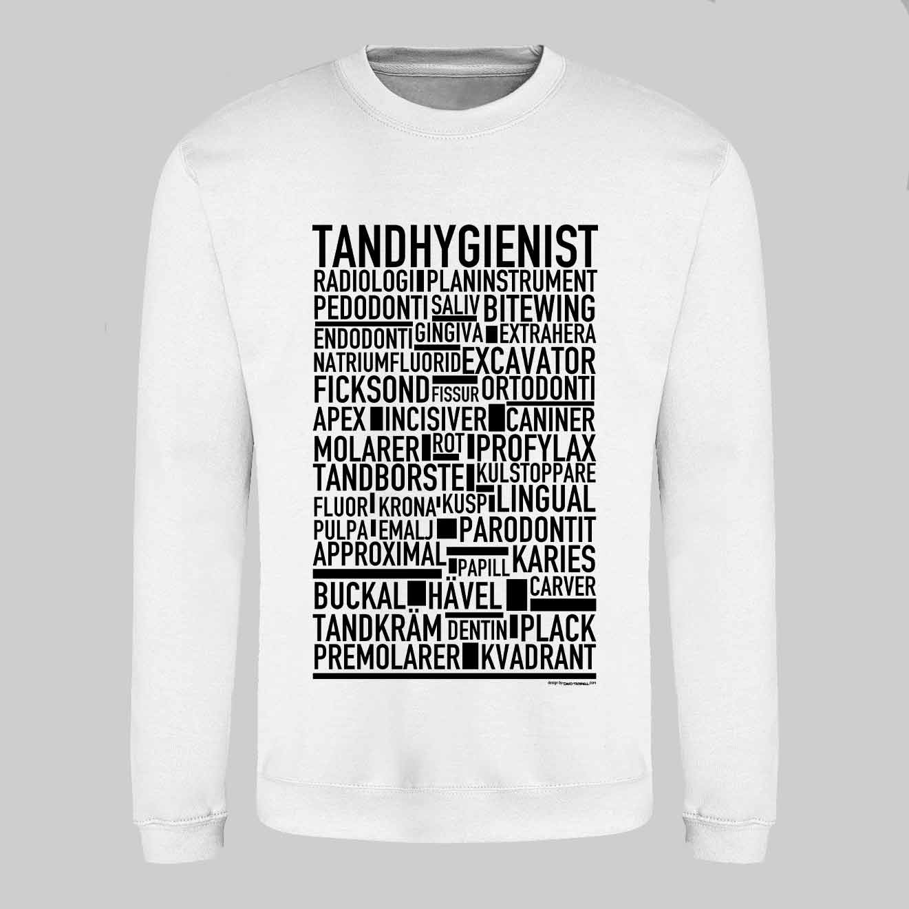 Tandhygienist Text Sweatshirt