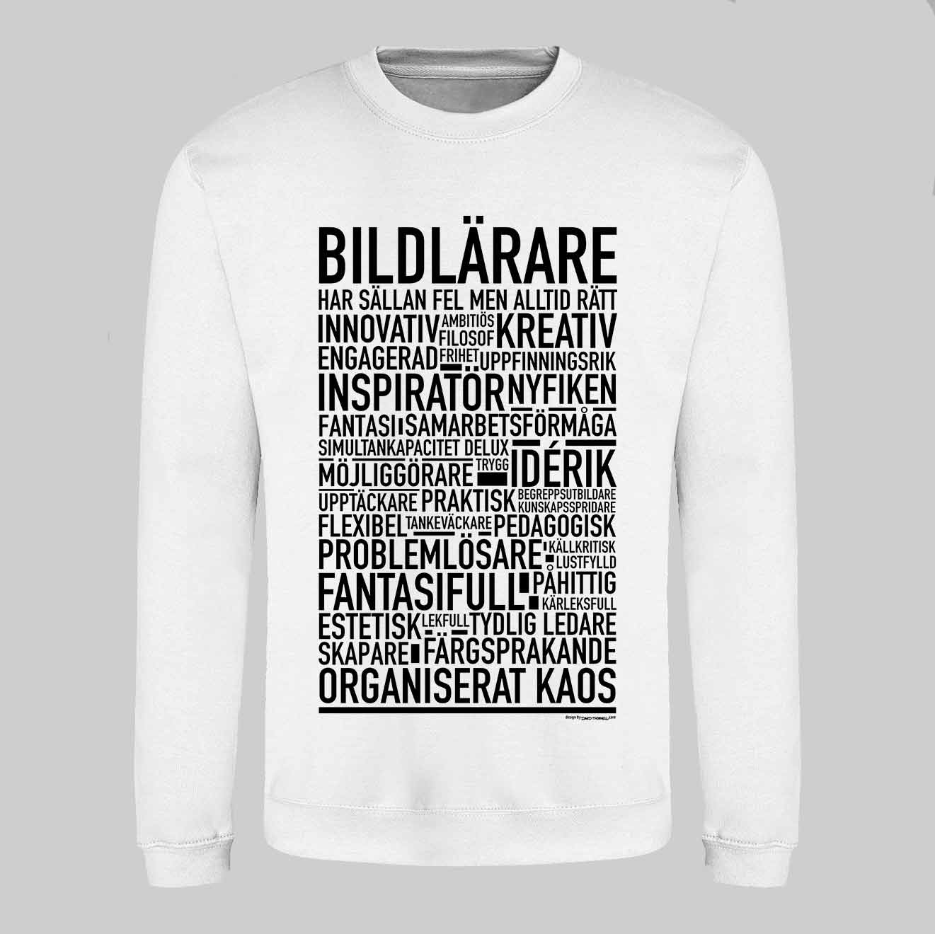 Bildlärare Text Sweatshirt