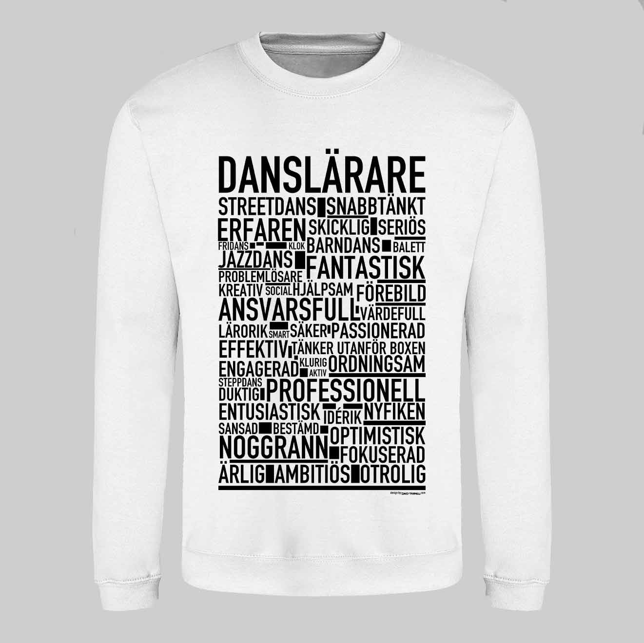 Danslärare Text Sweatshirt