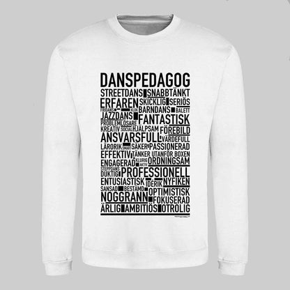 Danspedagog Text Sweatshirt