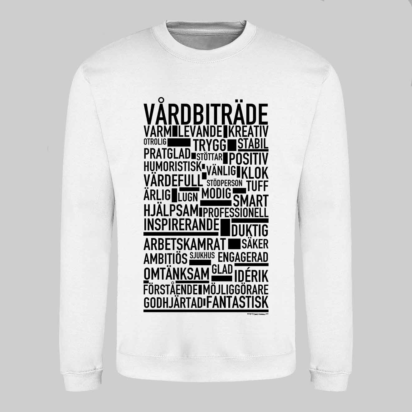 Vårdbiträde Text Sweatshirt