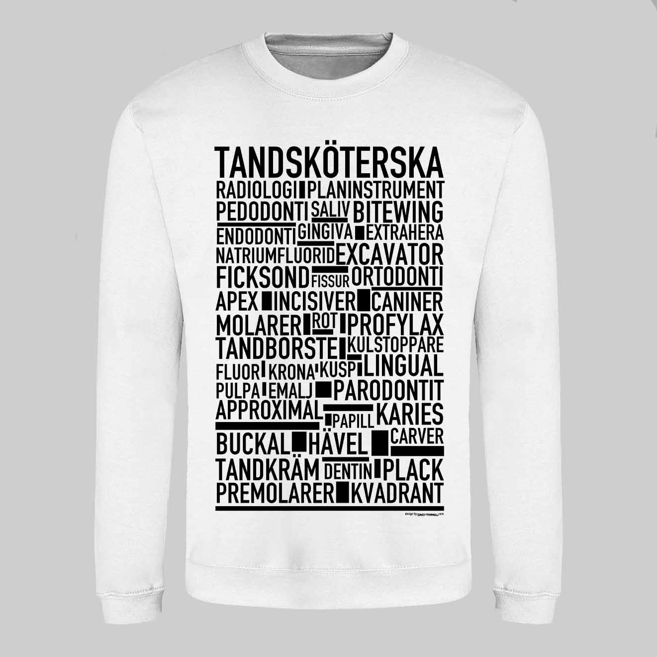 Tandsköterska Text Sweatshirt