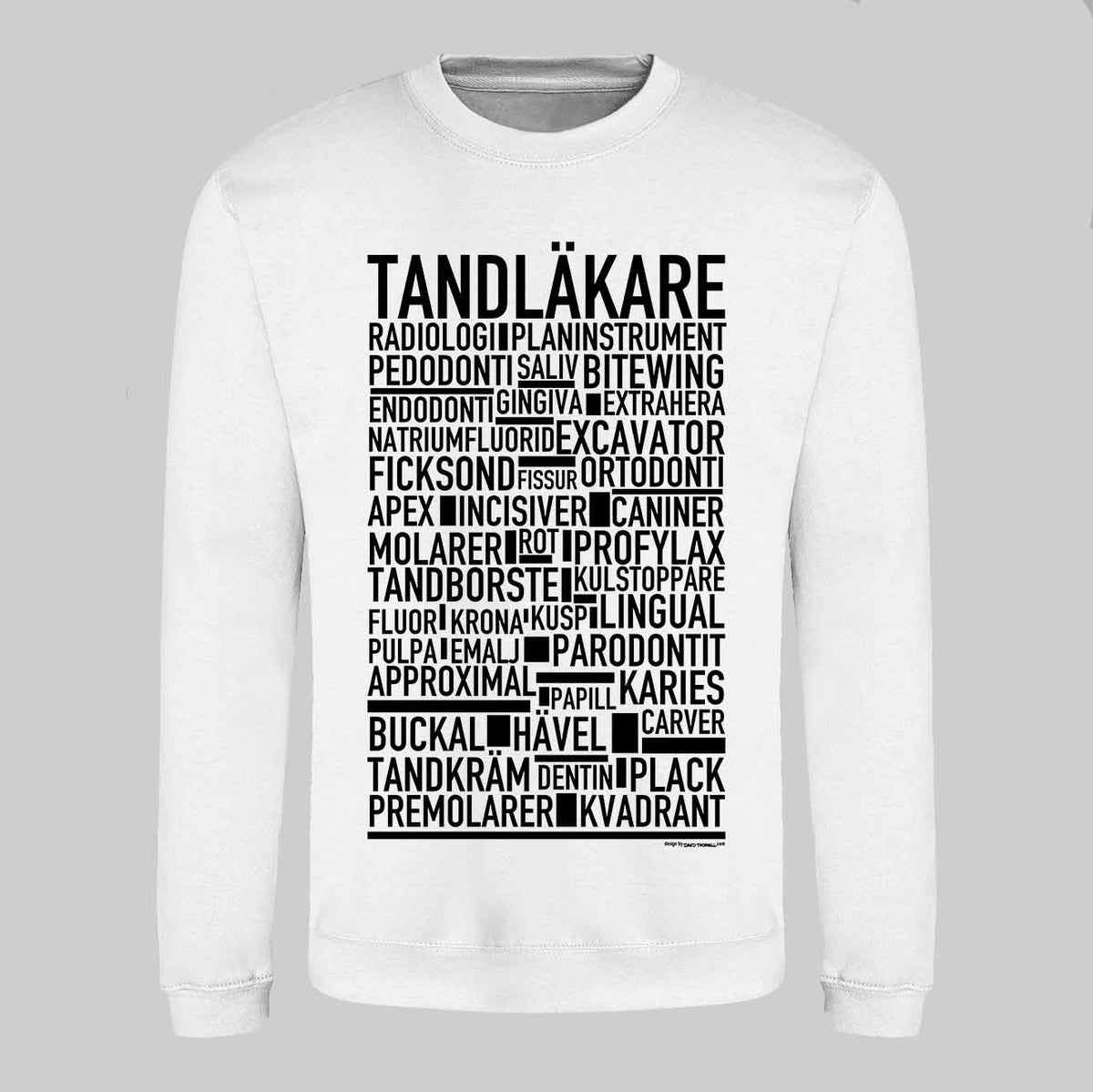 Tandläkare Text Sweatshirt