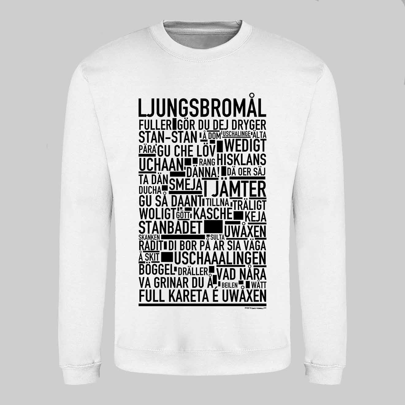 Ljungsbromål Dialekt Text Sweatshirt